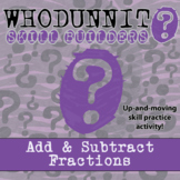Add & Subtract Fractions Whodunnit Activity - Printable & 