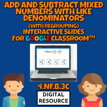 Preview of Add & Subtract Mixed Numbers With Regrouping Interactive Google Slides