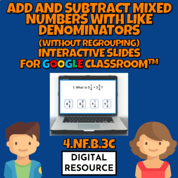 Preview of Add & Subtract Mixed Numbers (Without Regrouping) Interactive Google Slides