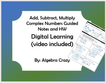 Preview of Add, Subtract, Multiply Complex Numbers - DIGITAL LEARNING (VIDEO)