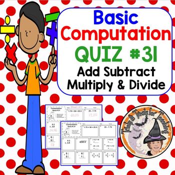 Preview of Add Subtract Multiply Divide Basic Computation Quiz #31 with ANSWER KEY