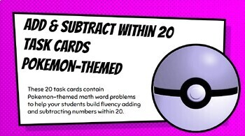 Preview of Add & Subtract within 20 Task Cards (Pokemon Themed)