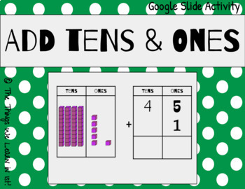 Preview of Add Tens & Ones!  Interactive Google Slides Activity!