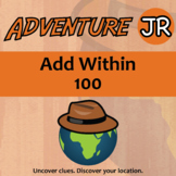 Add Within 100 Activity - 1.NBT.C.4 - Adventure JR Printable