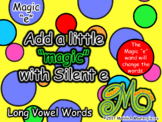 Add a Little Magic – Long Vowel Silent e Words - PowerPoin