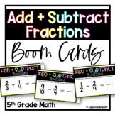 Add and Subtract Fractions Boom Cards for 5th Grade Math