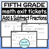 Add and Subtract Fractions Exit Tickets - Fifth Grade