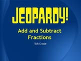 Add and Subtract Fractions Jeopardy