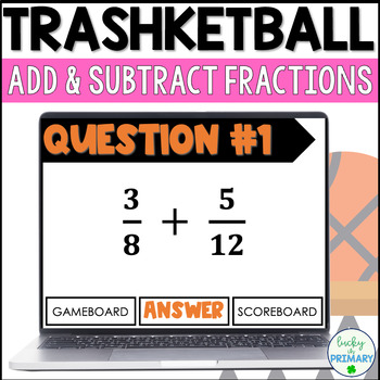 Preview of Adding and Subtracting Fractions and Mixed Numbers Game for 5th | Trashketball