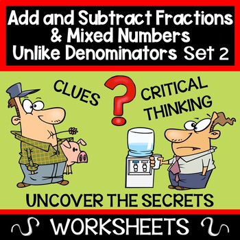 Preview of Add and Subtract Fractions and Mixed Numbers with Unlike Denominators Worksheets