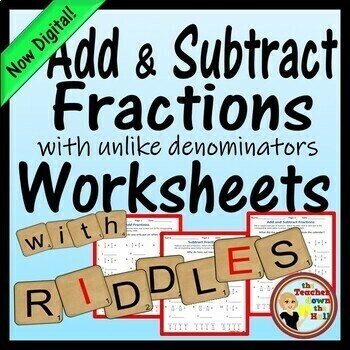 Preview of Add & Subtract Fractions with UNLIKE Denominators Worksheets with Riddles