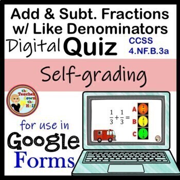 Preview of Add and Subtract Fractions with Like Denominators Google Forms Quiz