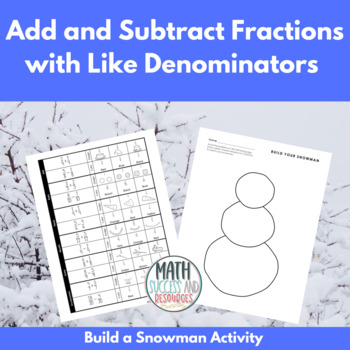 Preview of Adding and Subtracting Fractions with Like Denominators Snowman Winter Activity