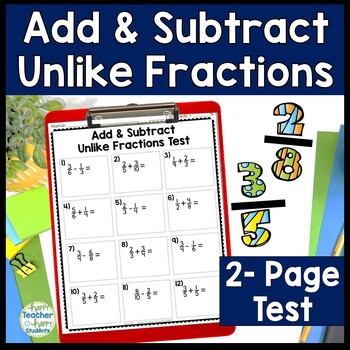 Preview of Add and Subtract Fractions with Unlike Denominators Test | 2-Page Quiz