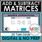 Add and Subtract Matrices Digital Task Cards 
