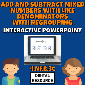 Preview of Add and Subtract Mixed Numbers With Regrouping 4.NF.3C Interactive Powerpoint