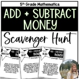 Add and Subtract Money Word Problems Scavenger Hunt for 5t