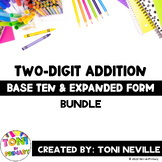 Two-Digit Addition Bundle (Expanded Form and Base Ten Strategies)