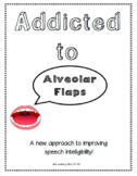 Addicted to Alveolar Flaps