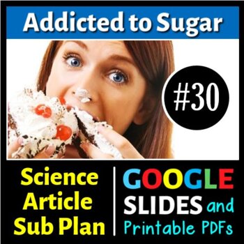 Preview of Addicted to Sugar - Sub Plan / Science Reading #30 (Google Slides & PDFs)