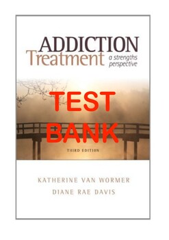 Preview of Addiction Treatment_A Strengths Perspective 3rd Edition Katherine TEST BANK
