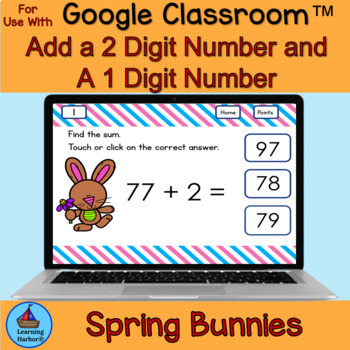 Preview of Adding 2 Digit Numbers to 1 Digit Numbers Spring Bunny for Google Classroom™