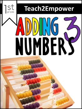 Preview of Adding 3 Numbers--Differentiated 1st Grade Unit
