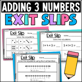 Adding 3 Numbers Assessments: Exit Slips Exit Tickets Quick Check