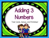 Adding 3 Numbers {Task Cards, Games, and Printables}