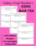 Adding 3 digit numbers using Base-Ten Strategy within 999 