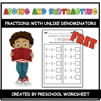 Preview of Adding And Subtracting Fractions With Unlike denominators worksheets FREE