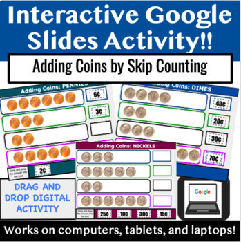 Preview of Adding COINS by Skip Counting **Interactive Google Slides** Money Math
