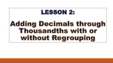 Adding Decimals through Thousandths with or without regrouping