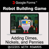 Adding Dimes & Nickels & Pennies | Robot Building Game | G