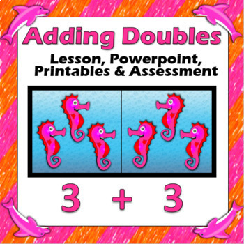 Preview of Adding Doubles - Lesson, Printables, Flash Cards & Quiz