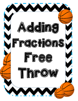 Preview of Adding Fraction Freethrows