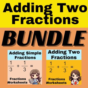 Preview of Adding Fractions Worksheets Bundle - Same Denominator | Different Denominator