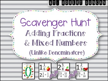 Preview of Fractions : Adding and Mixed Numbers (Unlike Denominators) Scavenger Hunt