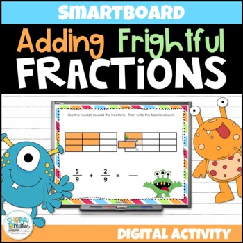 Preview of Adding Fractions with Like Denominators Digital Activity SMARTboard Lesson