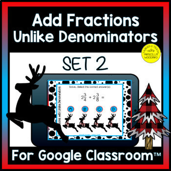 Preview of Adding Fractions with Unlike Denominators Digital | Google Form Set 2