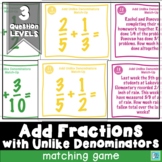 Adding Fractions with Unlike Denominators Matching Activity Game