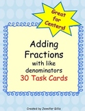 Adding Fractions with like denominators- TASK CARDS
