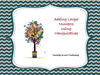 Preview of Adding Larger Numbers Using Manipulatives