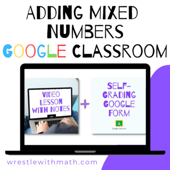 Preview of Adding Mixed Numbers - Google Form & Interactive Video Lesson!