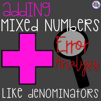 Preview of Adding Mixed Numbers with Like Denominators Error Analysis {4.NF.B.3}