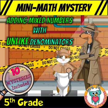 Preview of Adding Mixed Numbers with Unlike Denominators - 5th Grade Mini Math Mysteries