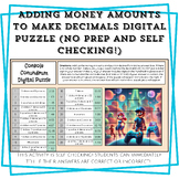 Adding Money Amounts Decimal Digital Puzzle (Self Checking