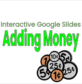 Preview of Adding Money - Interactive Google Slides Activity