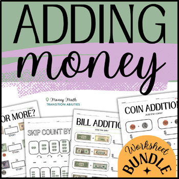 Preview of Adding Money | Money Math Worksheets | Functional Academics | MEGA BUNDLE