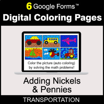 Preview of Adding Nickels & Pennies - Digital Coloring Pages | Google Forms
